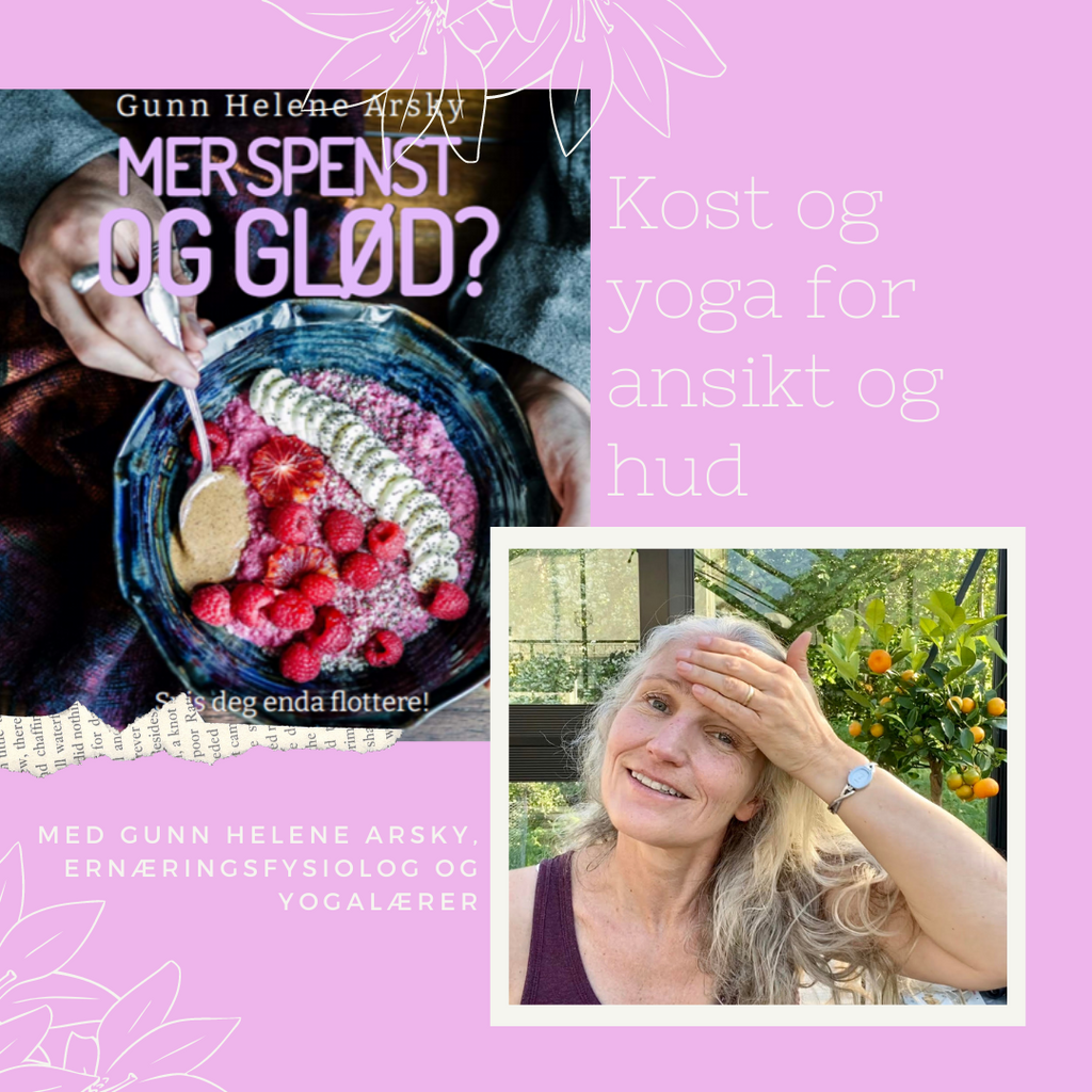 Endelig - yoga og kostråd for ansikt og hud!