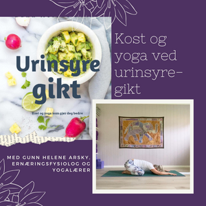 Urinsyregikt? Maten og yogaen som gjør deg bedre!