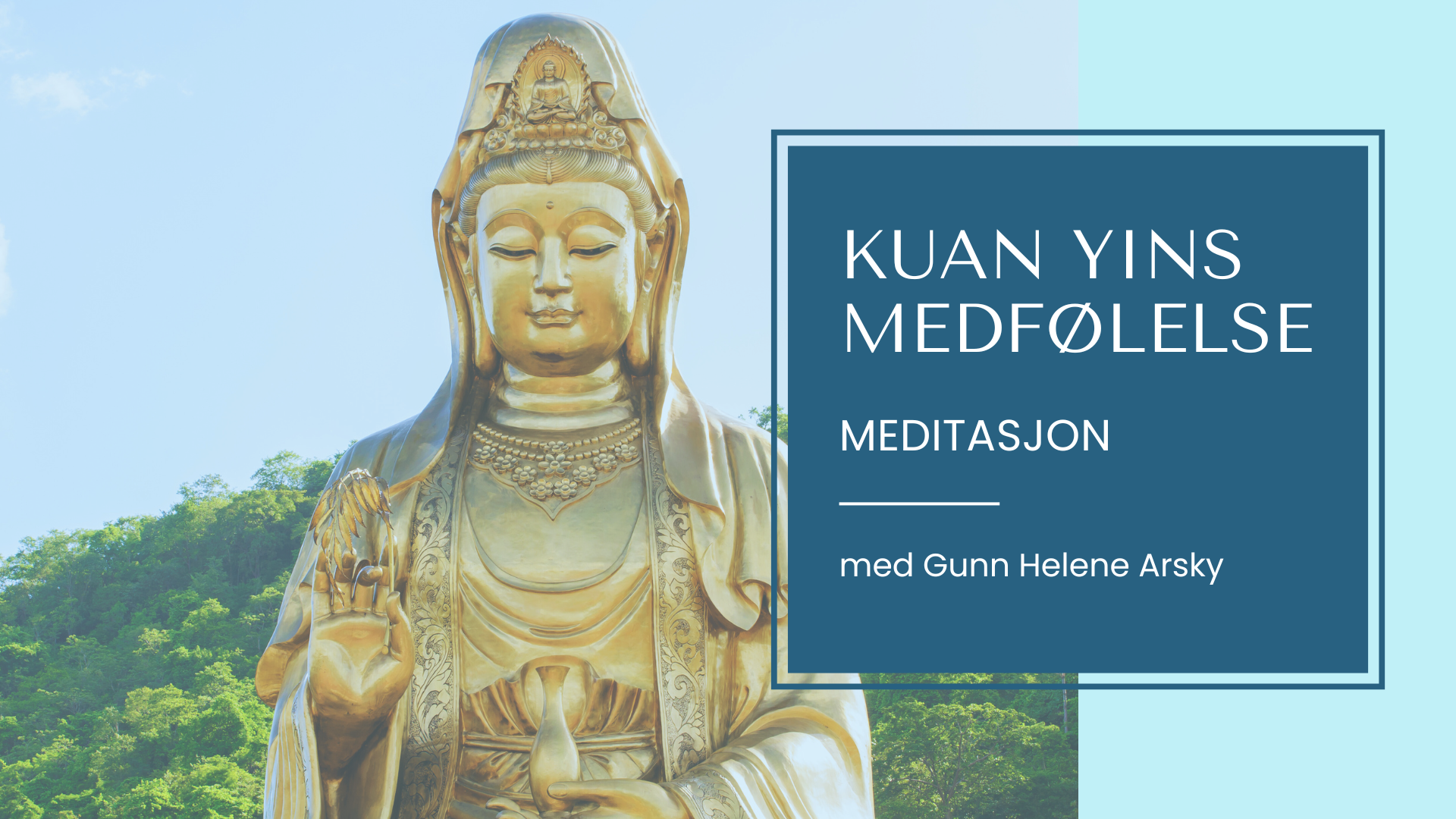 Kuan Yins medfølelse - meditasjon