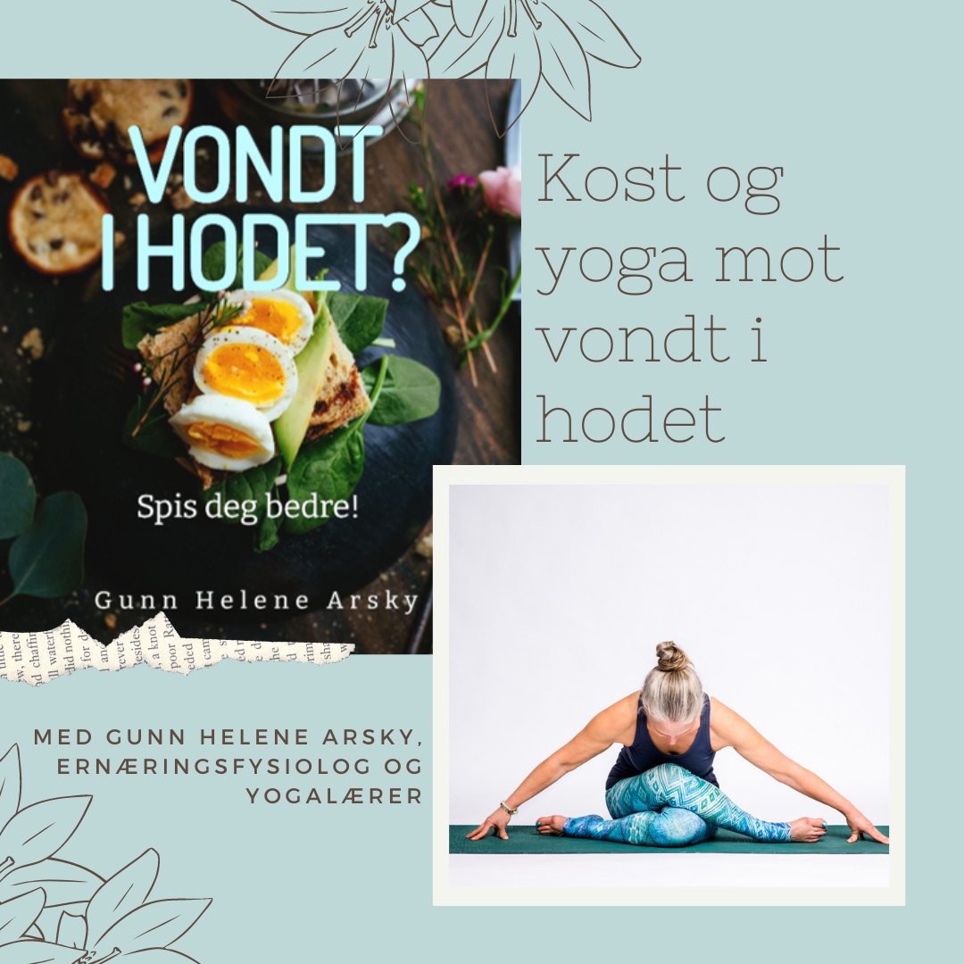 Vondt i hodet? Maten og yogaen som gjør deg bedre!