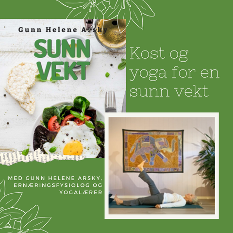 Sunn vekt! Maten og yogaen som gjør at du trives